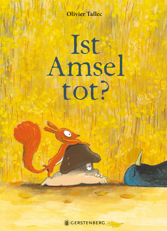 Ist Amsel tot? (Olivier Tallec)