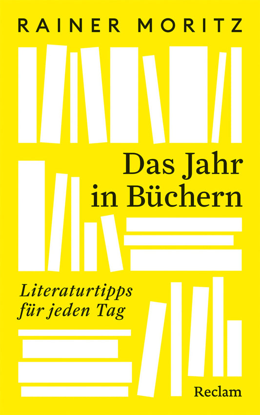 Das Jahr in Büchern. Literaturtipps für jeden Tag (Rainer Moritz)