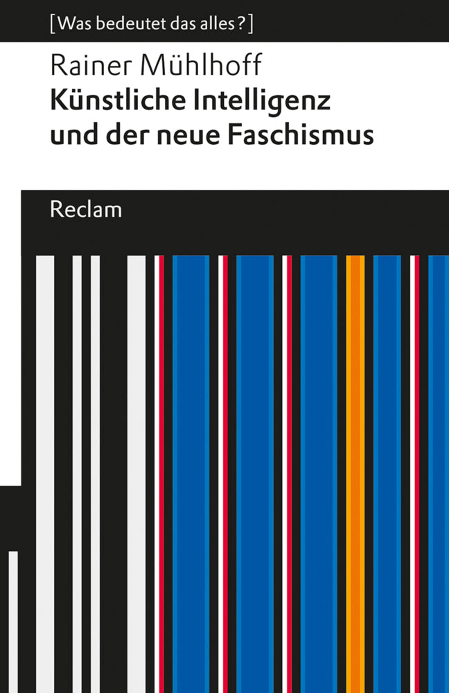 Künstliche Intelligenz und der neue Faschismus (Rainer Mühlhoff)