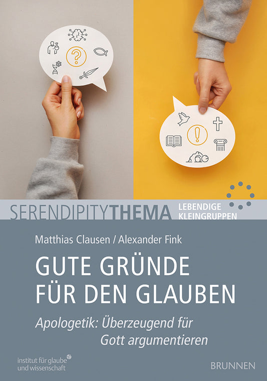 Gute Gründe für den Glauben (Matthias Clausen)