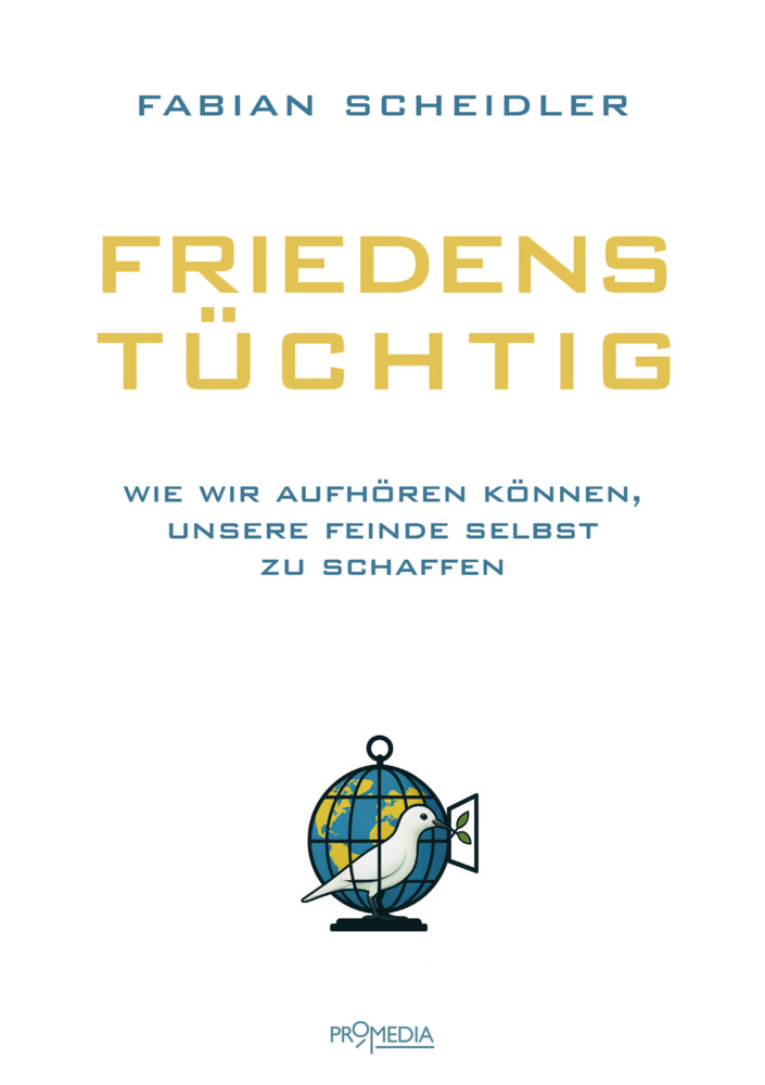 Friedenstüchtig (Fabian Scheidler)