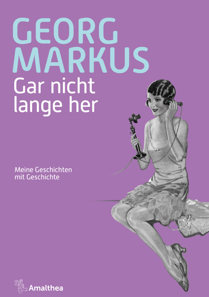 Gar nicht lange her (Georg Markus)