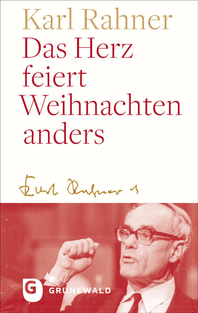 Das Herz feiert Weihnachten anders (Karl Rahner)