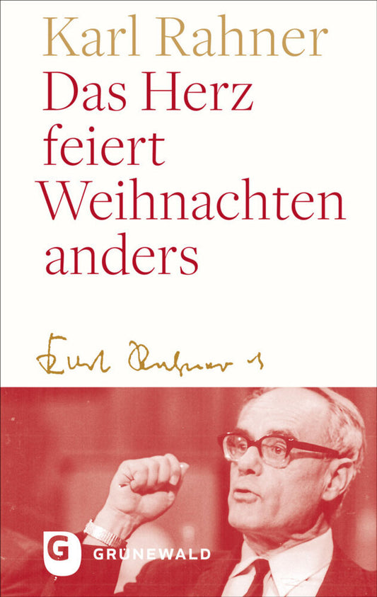 Das Herz feiert Weihnachten anders (Karl Rahner)