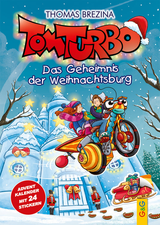 Tom Turbo: Das Geheimnis der Weihnachtsburg (Thomas Brezina)