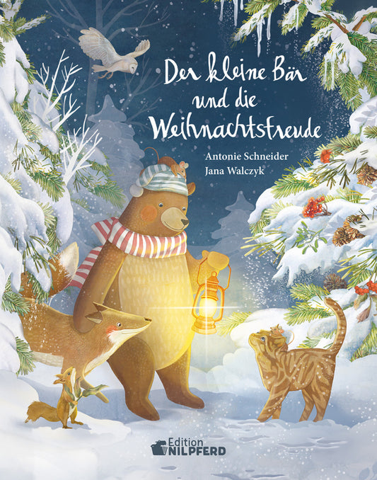 Der kleine Bär und die Weihnachtsfreude (Antonie Schneider)