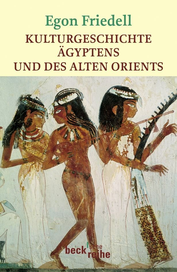 Kulturgeschichte Ägyptens und des Alten Orients (Egon Friedell)