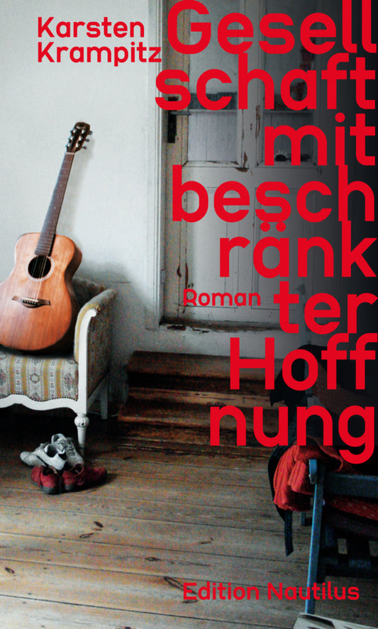 Gesellschaft mit beschränkter Hoffnung (Karsten Krampitz)