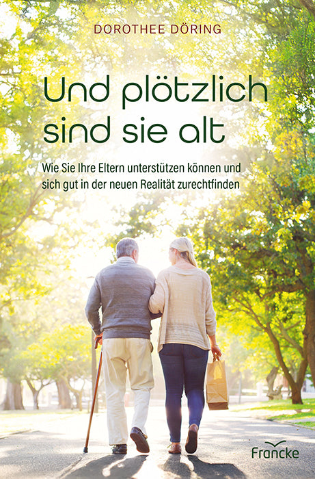 Und plötzlich sind sie alt (Dorothee Döring)