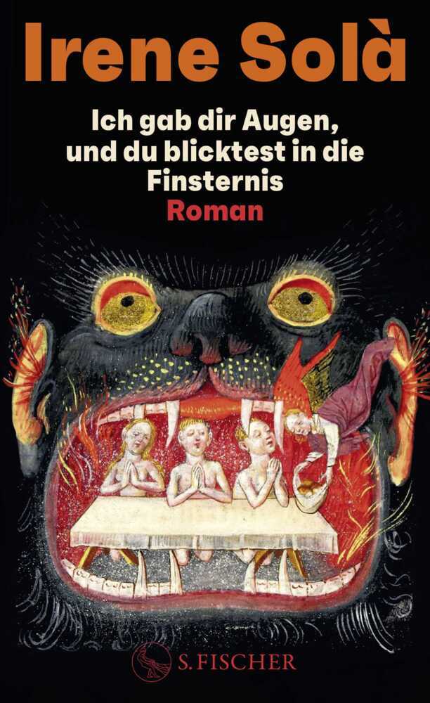 Ich gab dir Augen, und du blicktest in die Finsternis (Irene Solà)