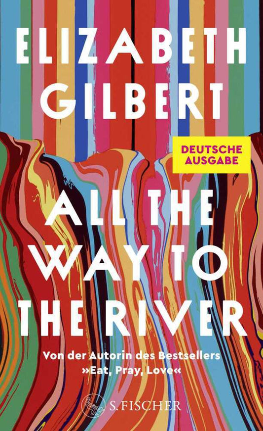 All the Way to the River (Elizabeth Gilbert)