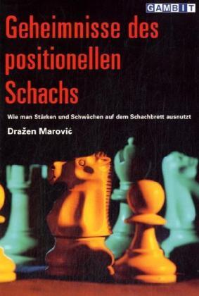 Geheimnisse des positionellen Schachs (Drazen Marovic)