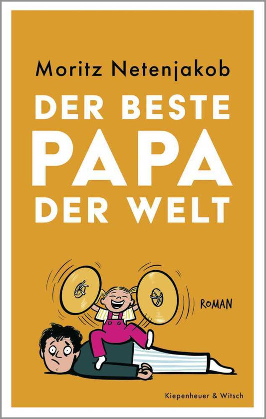 Der beste Papa der Welt (Moritz Netenjakob)