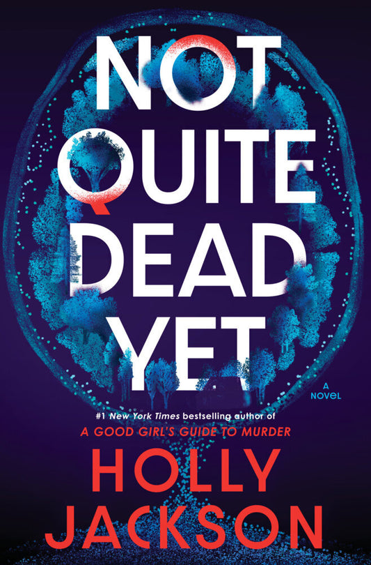 Not Quite Dead Yet (Holly Jackson)