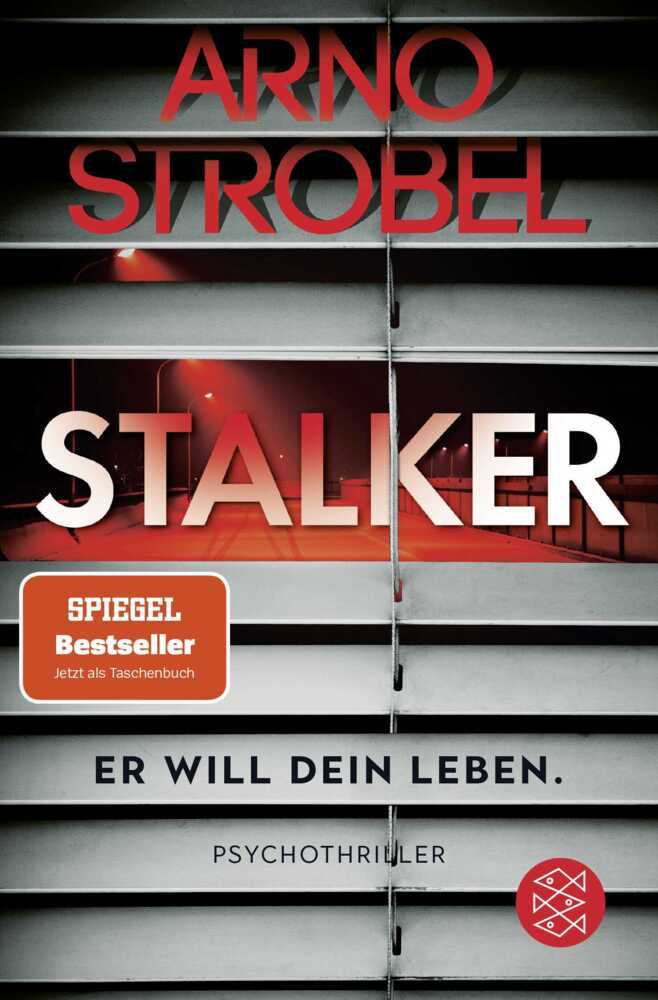Stalker - Er will dein Leben. (Arno Strobel)