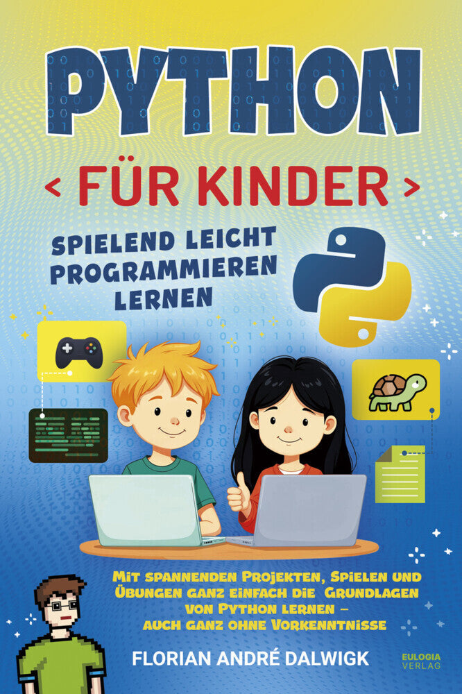 Python für Kinder (Florian André Dalwigk)
