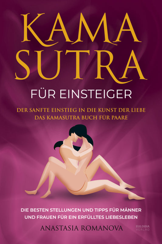 Kamasutra für Einsteiger (Anastasia Romanova)