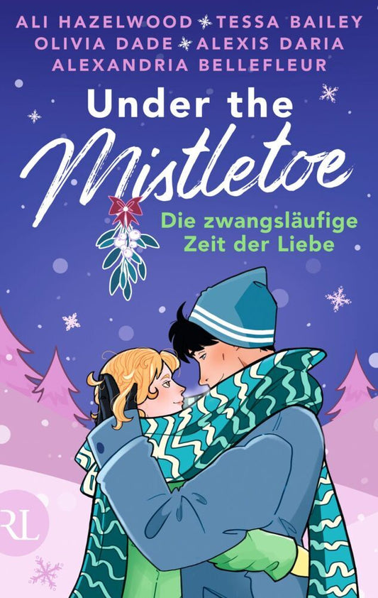 Under the Mistletoe - Die zwangsläufige Zeit der Liebe (Ali Hazelwood)