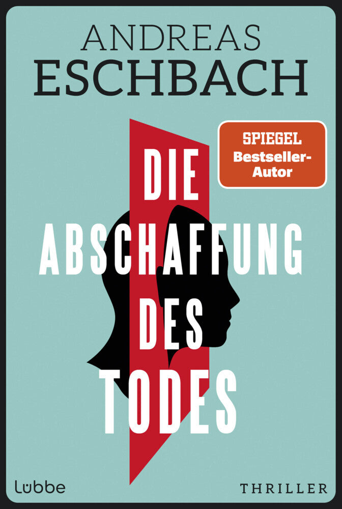 Die Abschaffung des Todes (Andreas Eschbach)