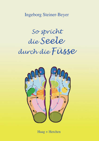 So spricht die Seele durch die Füsse (Ingeborg Steiner-Beyer)