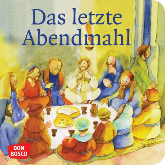 Das letzte Abendmahl (Monika Arnold)