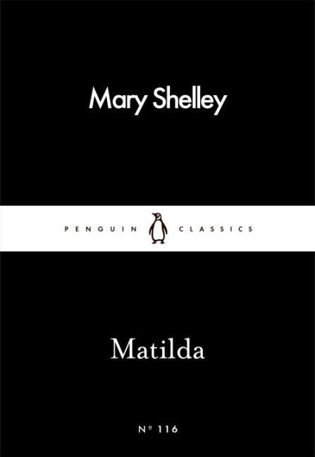 Matilda (Mary Wollstonecraft Shelley)