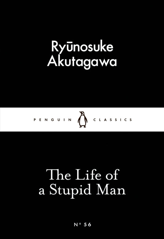 The Life of a Stupid Man (Ryunosuke Akutagawa)
