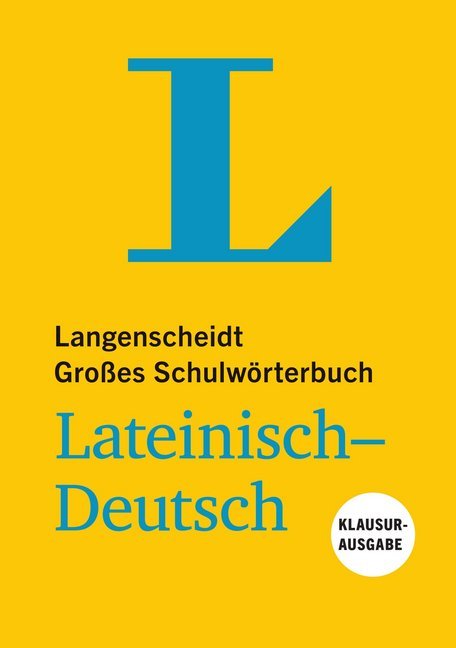 Langenscheidt Großes Schulwörterbuch Lateinisch-Deutsch Klausurausgabe - Buch mit Online-Anbindung (Redaktion Langenscheidt)