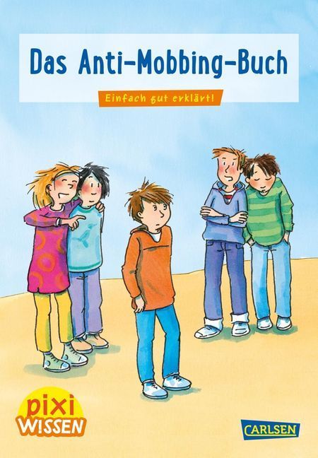 Pixi Wissen 91: Das Anti-Mobbing-Buch (Mechthild Schäfer)