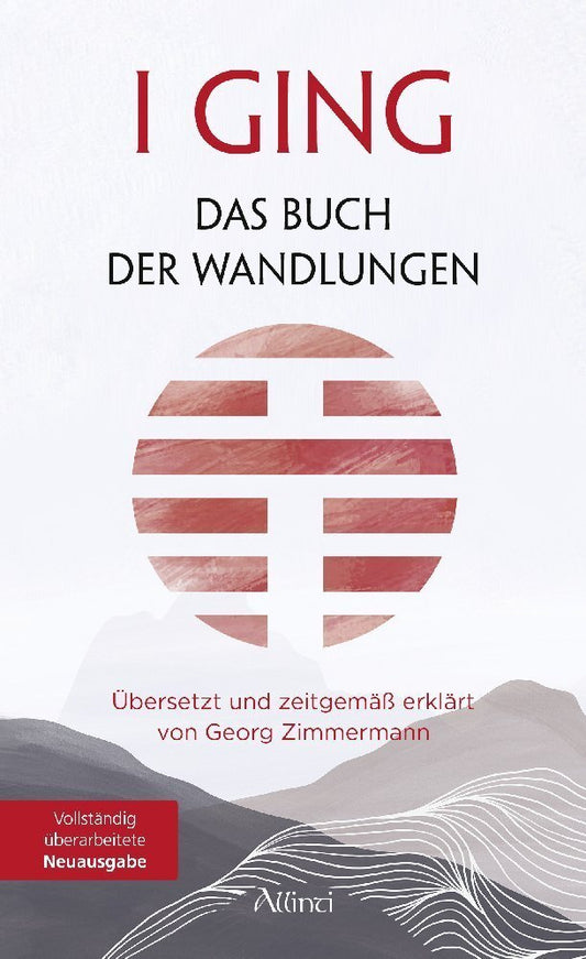 I GING - Das Buch der Wandlungen (Georg Zimmermann)