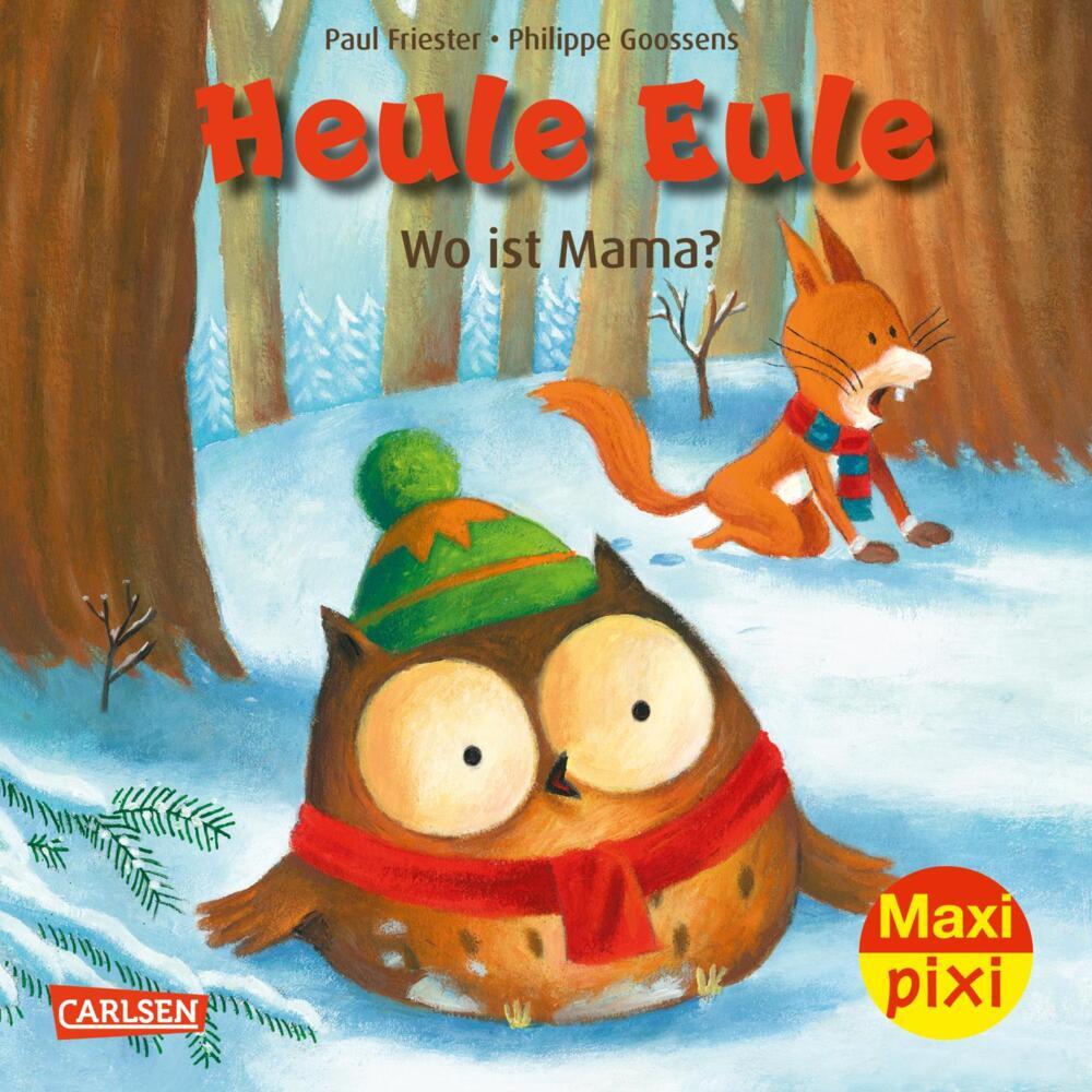 Maxi Pixi 418: Heule Eule: Wo ist Mama? (Paul Friester)