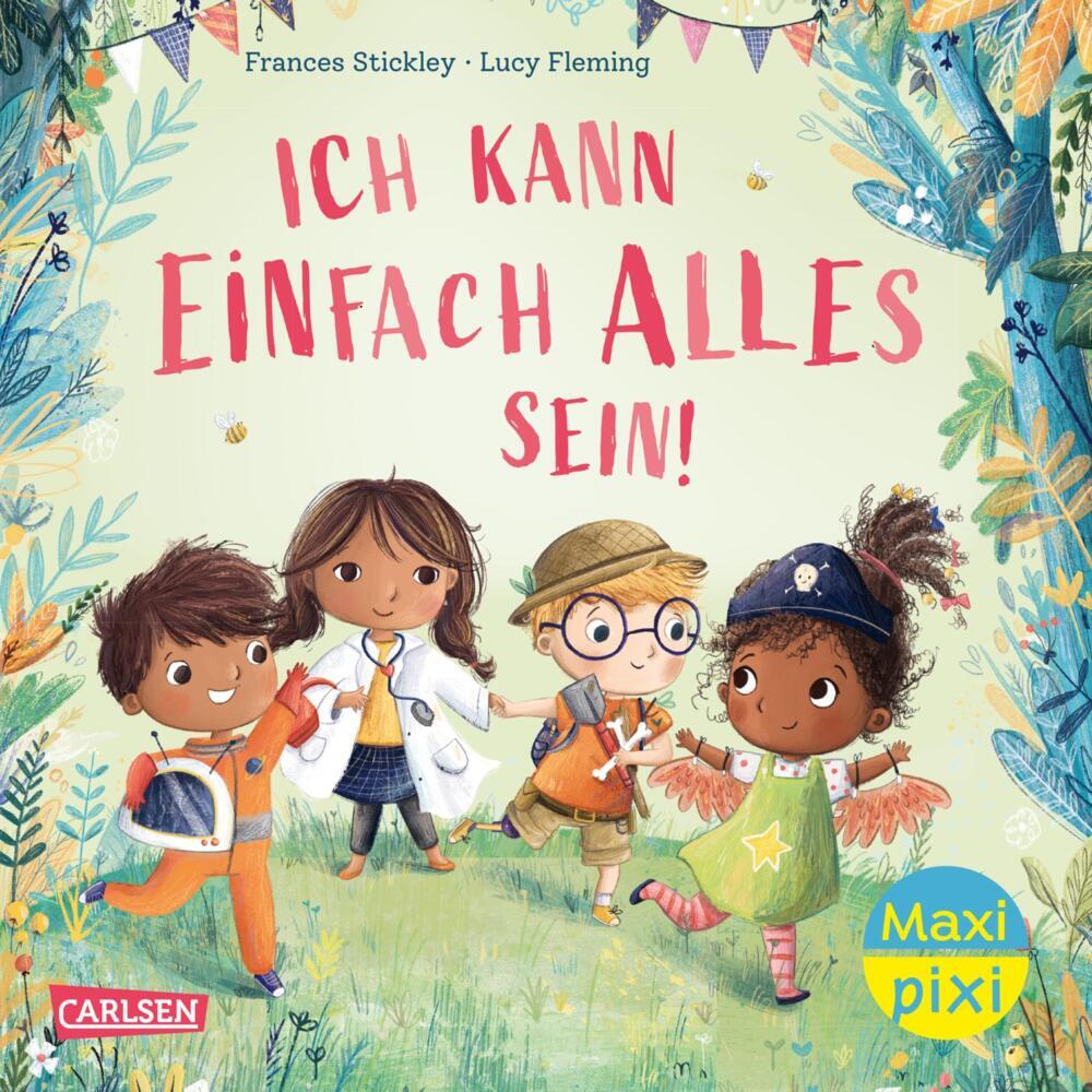 Maxi Pixi 433: Ich kann einfach alles sein (Frances Stickley)