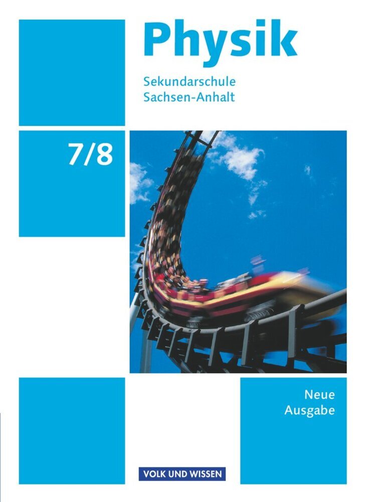 Physik - Ausgabe Volk und Wissen - Sekundarschule Sachsen-Anhalt - Neue Ausgabe - 7./8. Schuljahr (Helmut F. Mikelskis)