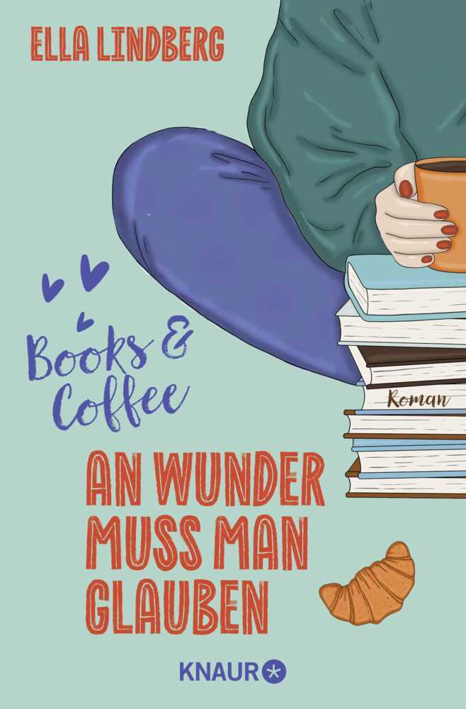 Books & Coffee - An Wunder muss man glauben (Ella Lindberg)
