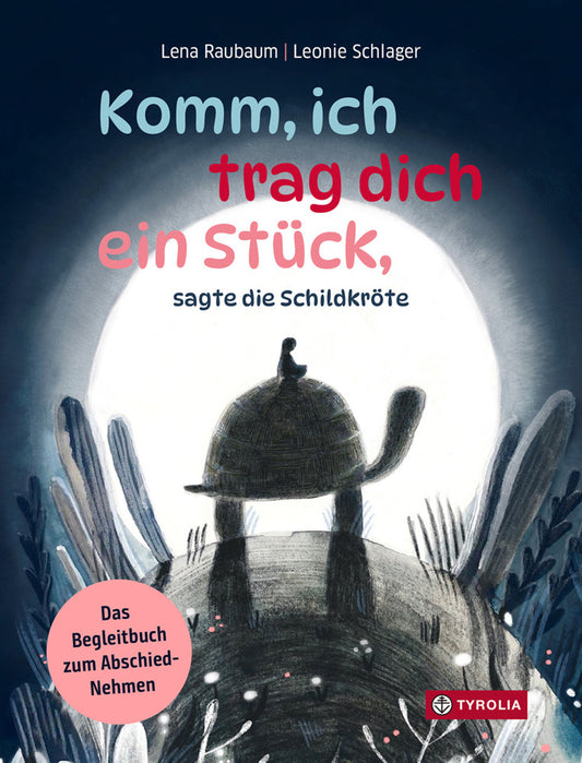 Komm, ich trag dich ein Stück, sagte die Schildkröte (Lena Raubaum)