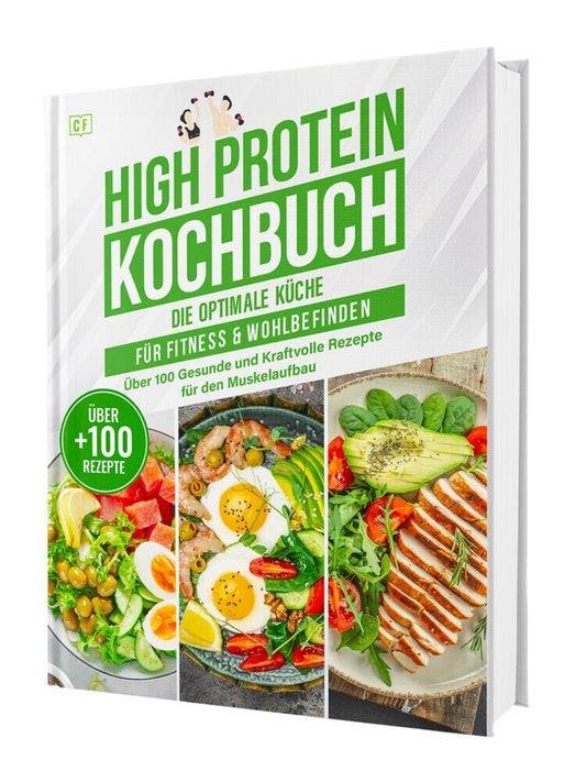 High Protein Kochbuch: Die optimale Küche für Fitness & Wohlbefinden | Über 100 gesunde und kraftvolle Rezepte für den Muskelaufbau (Rene Seidel)
