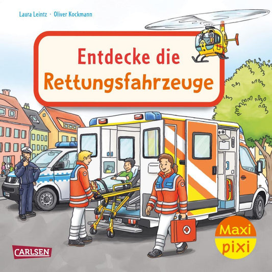 Maxi Pixi 487: Entdecke die Rettungsfahrzeuge (Laura Leintz)