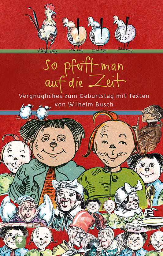 So pfeift man auf die Zeit (Wilhelm Busch)