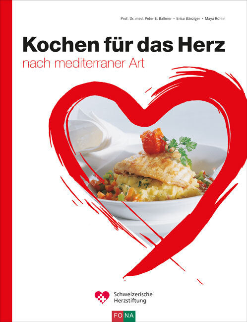 Kochen für das Herz (Peter E. Dr. Med. Ballmer)