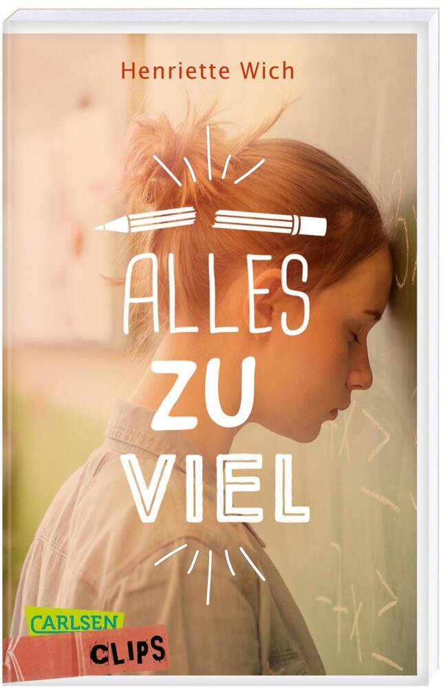 Carlsen Clips: Alles zu viel (Henriette Wich)