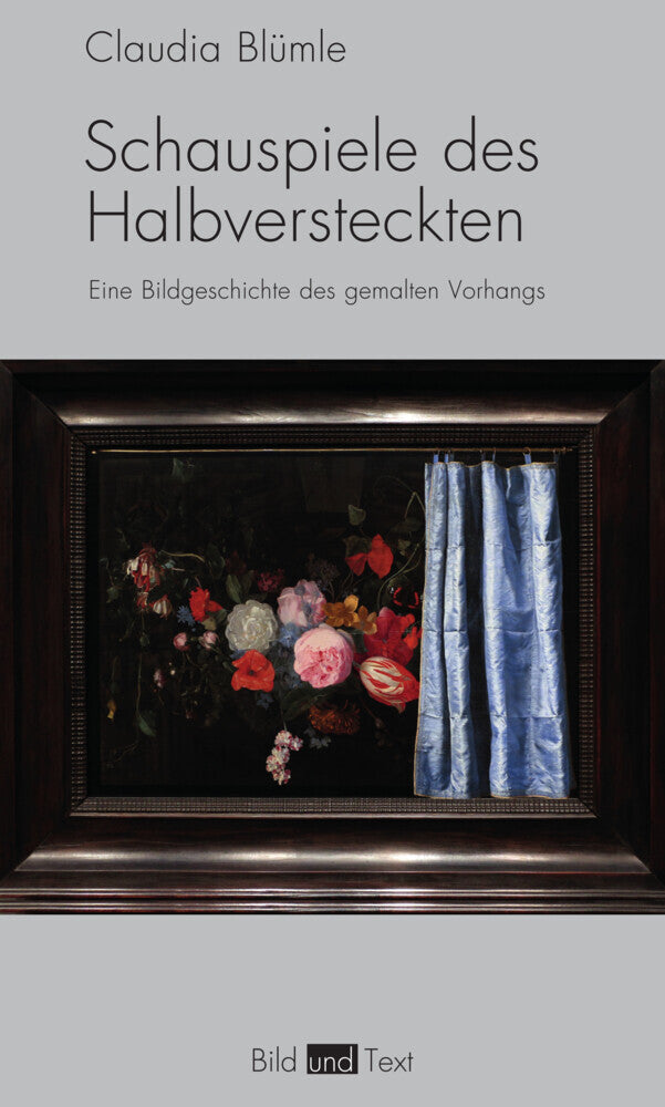 Schauspiele des Halbversteckten (Claudia Blümle)