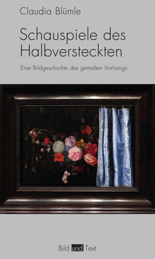 Schauspiele des Halbversteckten (Claudia Blümle)