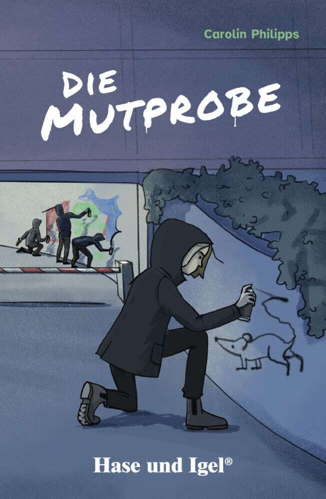 Die Mutprobe / leicht lesbare Parallel-Ausgabe (Carolin Philipps)