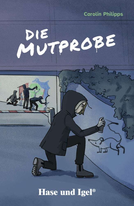 Die Mutprobe / leicht lesbare Parallel-Ausgabe (Carolin Philipps)