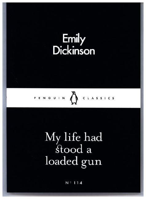 My Life had Stood a Loaded Gun (Emily Dickinson)