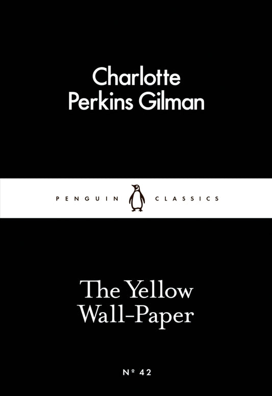 The Yellow Wall-Paper (Charlotte Perkins Gilman)