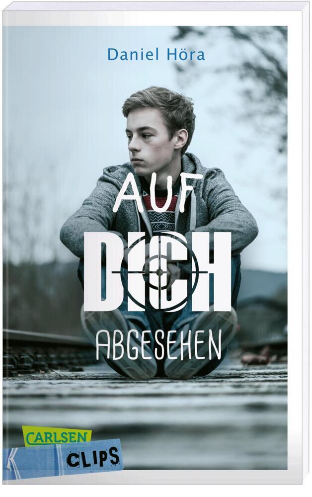 Carlsen Clips: Auf dich abgesehen (Daniel Höra)