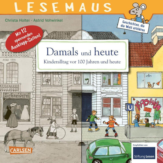 LESEMAUS 31: Damals und heute - Kinderalltag vor 100 Jahren und heute (Christa Holtei)