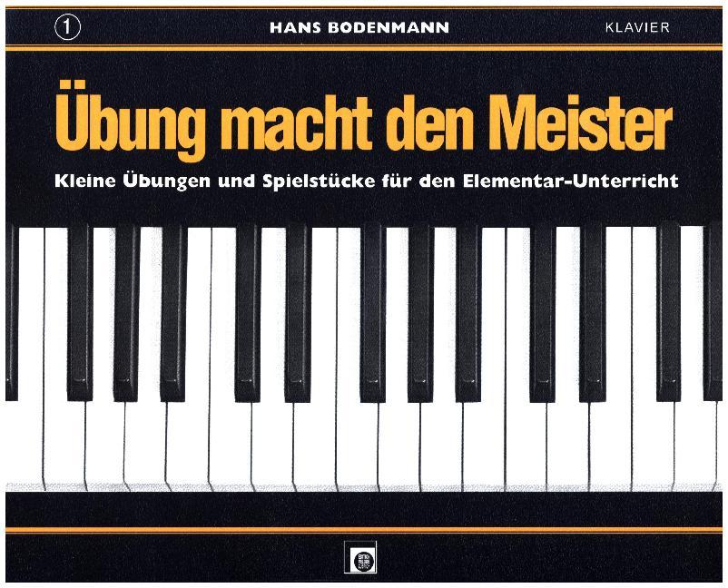 Übung macht den Meister.Bd.1 (Hans Bodenmann)