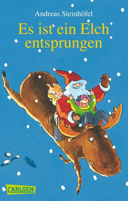 Es ist ein Elch entsprungen (Andreas Steinhöfel)